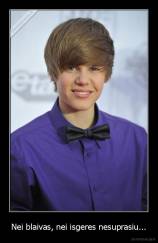 Nei blaivas, nei isgeres nesuprasiu... - 