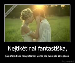 Neįtikėtinai fantastiška, - kaip atsitiktiniai nepažįstamieji vienas kitame randa savo idealą