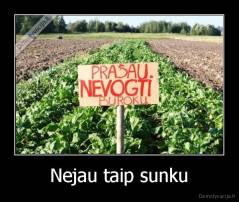 Nejau taip sunku - 