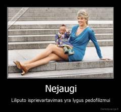 Nejaugi - Liliputo isprievartavimas yra lygus pedofilizmui
