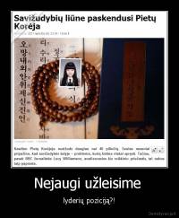 Nejaugi užleisime  - lyderių poziciją?!