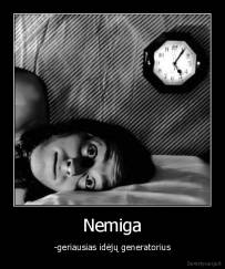 Nemiga - -geriausias idėjų generatorius