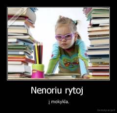 Nenoriu rytoj  -  į mokykla.