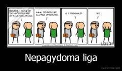 Nepagydoma liga - 