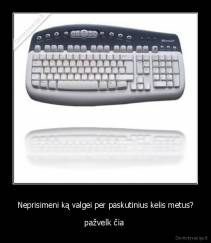 Neprisimeni ką valgei per paskutinius kelis metus? - pažvelk čia 