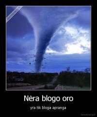 Nėra blogo oro - yra tik bloga apranga