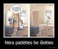 Nėra padėties be išeities - 