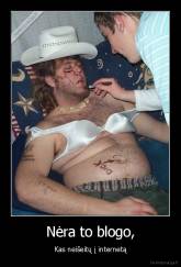 Nėra to blogo, - Kas neišeitų į internetą