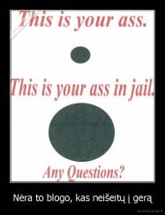 Nėra to blogo, kas neišeitų į gerą - 