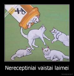 Nereceptiniai vaistai laimei - 