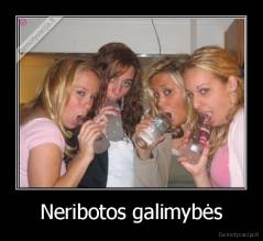 Neribotos galimybės - 