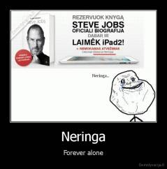 Neringa - Forever alone