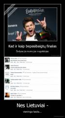 Nes Lietuviai - - vieninga tauta...