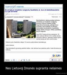Nes Lietuvoj žmonės supranta nelaimes - 