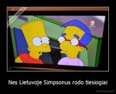 Nes Lietuvoje Simpsonus rodo tiesiogiai - 