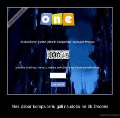 Nes dabar kompiuteriu gali naudotis ne tik žmonės - 