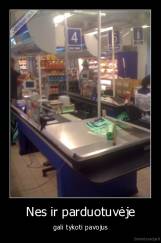 Nes ir parduotuvėje - gali tykoti pavojus