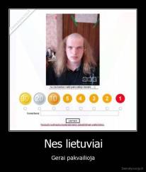 Nes lietuviai - Gerai pakvailioja