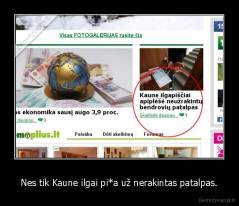 Nes tik Kaune ilgai pi*a už nerakintas patalpas. - 