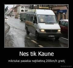 Nes tik Kaune - mikriukai pasiekia neįtikėtiną 200km/h greitį