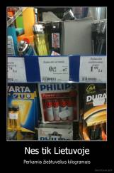 Nes tik Lietuvoje - Perkamia žiebtuvėlius kilogramais