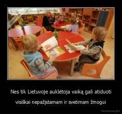 Nes tik Lietuvoje auklėtoja vaiką gali atiduoti - visiškai nepažįstamam ir svetimam žmogui