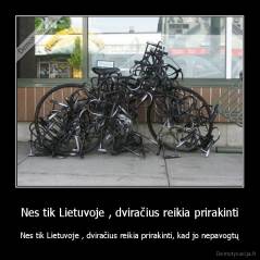 Nes tik Lietuvoje , dviračius reikia prirakinti - Nes tik Lietuvoje , dviračius reikia prirakinti, kad jo nepavogtų