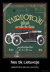 Nes tik Lietuvoje - nealkoholinis alus turi procentų.