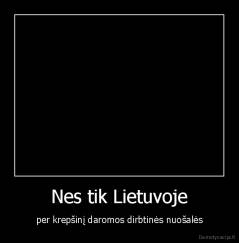 Nes tik Lietuvoje - per krepšinį daromos dirbtinės nuošalės