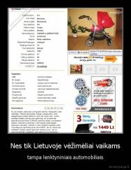 Nes tik Lietuvoje vėžimėliai vaikams - tampa lenktyniniais automobiliais