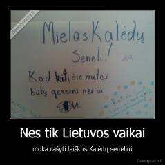 Nes tik Lietuvos vaikai - moka rašyti laiškus Kalėdų seneliui