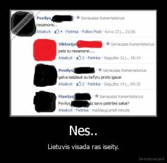 Nes.. - Lietuvis visada ras iseity.