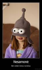 Nesamonė - Bet vistiek tokios norėčiau