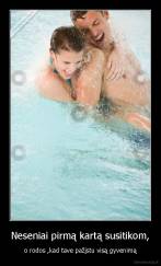 Neseniai pirmą kartą susitikom, - o rodos ,kad tave pažįstu visą gyvenimą