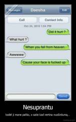 Nesuprantu - kodėl ji mane paliko, o sakė kad vertina nuoširdumą...