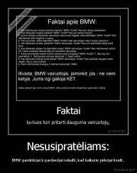 Nesusipratėliams: - BMW gamintojai ir pardavėjai nekalti, kad kaikurie pirkėjai kvaili..