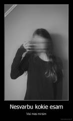 Nesvarbu kokie esam - Visi mes mirsim