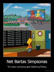 Net Bartas Simpsonas - Turi savo nuomonę apie Vladimirą Putiną