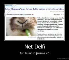 Net Delfi - Turi humoro jausma xD