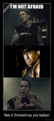 Net ir Eminem'as yra bailys! - 