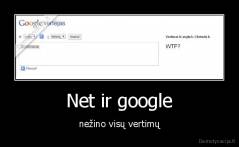 Net ir google - nežino visų vertimų
