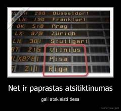 Net ir paprastas atsitiktinumas - gali atskleisti tiesa