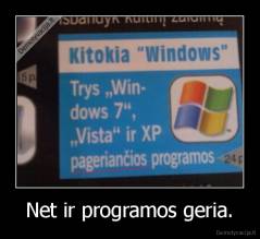 Net ir programos geria. - 