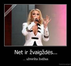 Net ir žvaigždės... - ... užmiršta žodžius