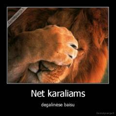 Net karaliams - degalinėse baisu