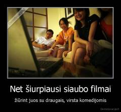 Net šiurpiausi siaubo filmai - žiūrint juos su draugais, virsta komedijomis