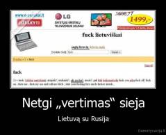 Netgi „vertimas“ sieja - Lietuvą su Rusija