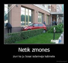 Netik zmones - ziuri ka ju bosai isdarineja kabinete