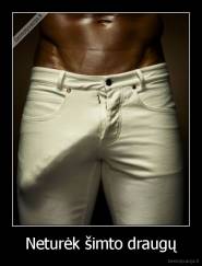 Neturėk šimto draugų - 