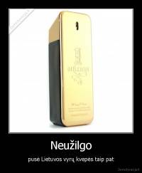 Neužilgo - pusė Lietuvos vyrų kvepės taip pat